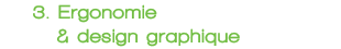 3 Ergonomie & design graphique